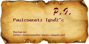 Paulcsenetz Ignác névjegykártya